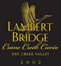 Lambert Bridge 2002 Crane Creek Cuvee